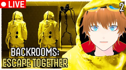 We're Not Making an Escape Here【Backrooms: Escape Together】【✩VTUBER】