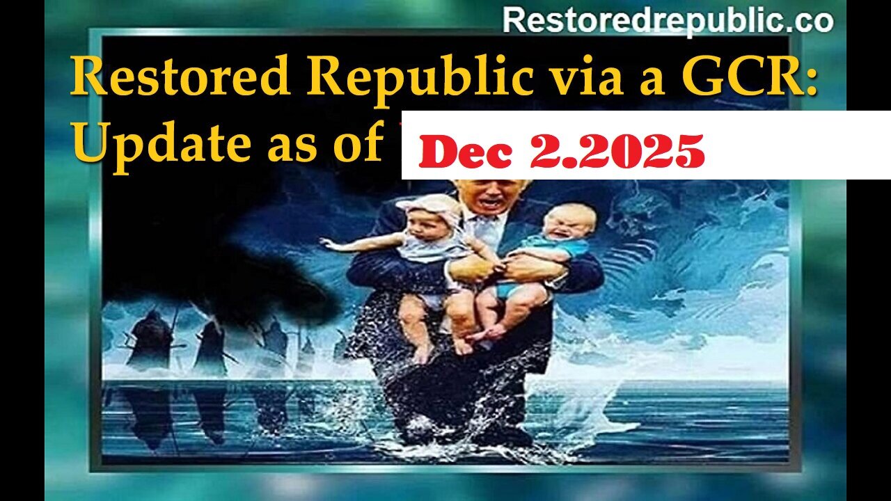 Restored Republic via a GCR Update as of December 2, 2025