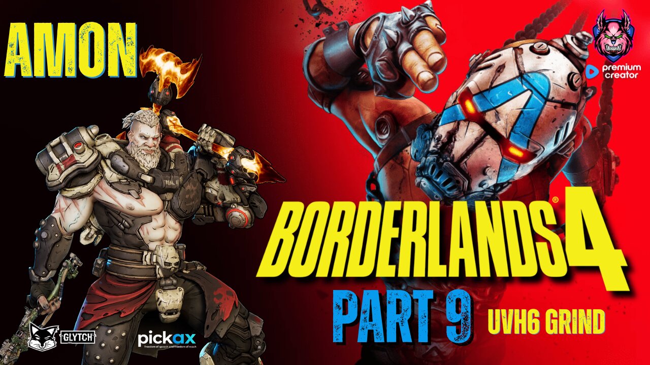 Borderlands 4 - AMON UVH6 Grind, Time to Kick the Dust of BL4