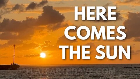 [Jan 11, 2026] Here comes the flat earth subliminal sun