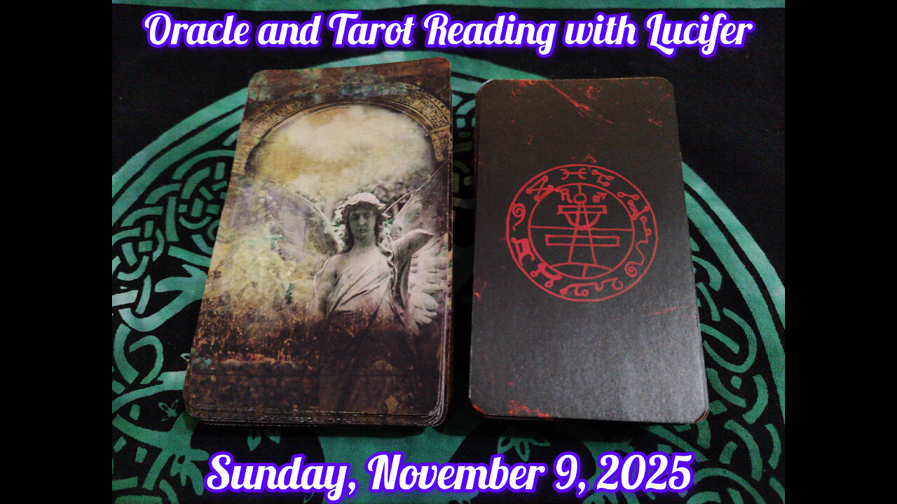Oracle and Tarot Reading with Lucifer: Sunday, November 9, 2025