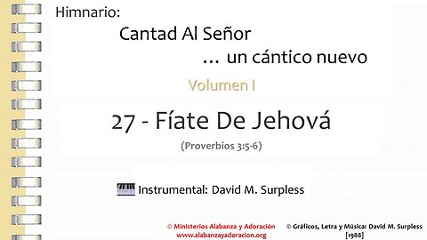 Himnario: Cantad al Señor...un cántico nuevo | Vol. 1 | 27 Fíate de Jehová (Instrumental)