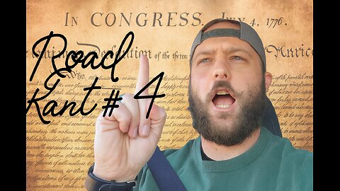 Road Rant #4 - Free Speech