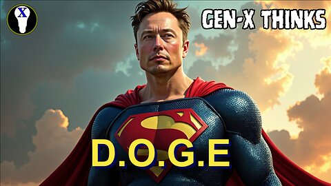 Gen-X Thinks: DOGE