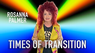 "Times of Transition" - Rosanna Palmer, Creative (2026)