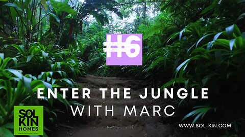 #6 Enter the jungle with Marc