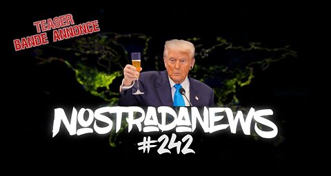 Teaser NostradaNews #242 Live Dimanche 19h