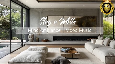 Stay a While | Jazzy Mind Ambiance Music for Uplifted Mood