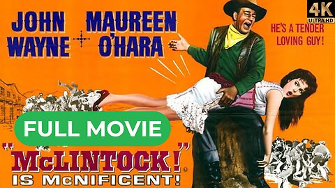 McLintock! (1963) | Western Movie | John Wayne | 4K HD | Discover the REAL Wild West