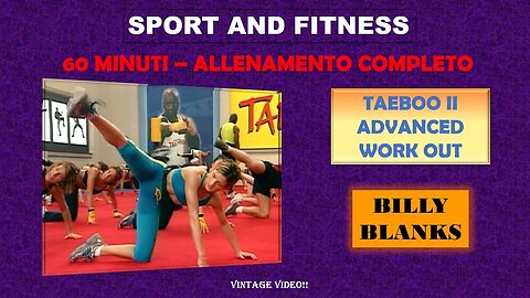 BILLY BLANKS – Taebo II Advanced Workout: 60 Minuti di Allenamento Totale per Forza e Resistenza