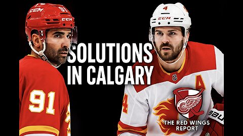 Calgary has EXACTLY what Detroit Needs - Red Wings Report
