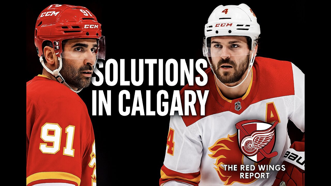 Calgary has EXACTLY what Detroit Needs - Red Wings Report