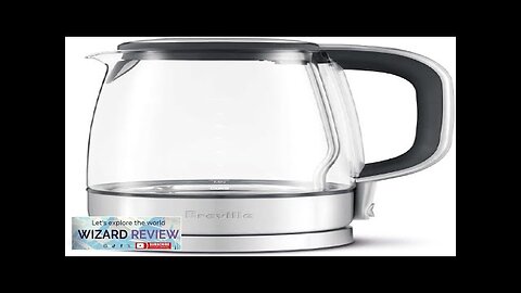 Breville Crystal Clear Kettle BKE595XL Review