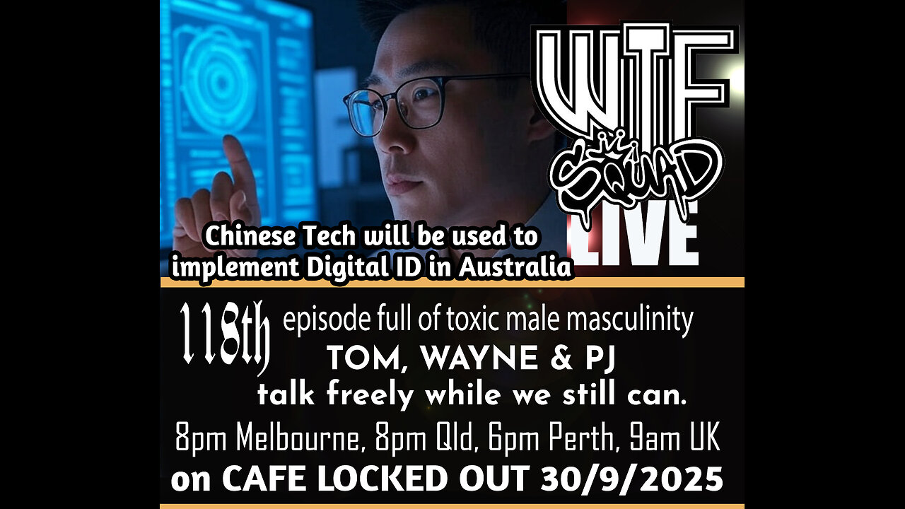 WTF LIVE 118 - Chinese Tech will be used to implement the Digital ID