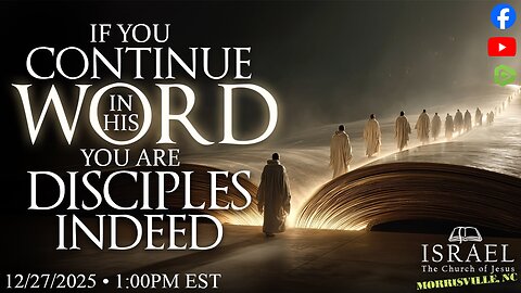 If You Continue in His Word You are Disciples Indeed