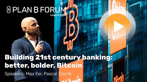 Building 21st Century Banking: Better, Bolder, Bitcoin