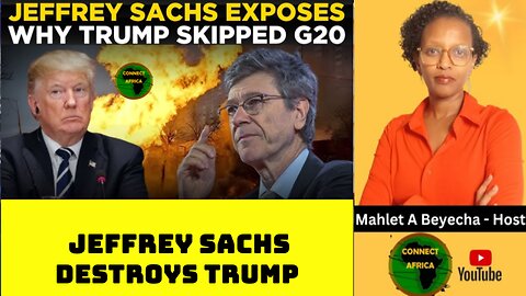 EXPLAINER: JEFFREY SACHS ROASTS TRUMP, WHY U.S. BOYCOTTED G20