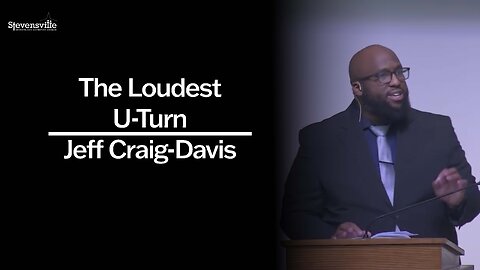 The Loudest U Turn | Jeff Craig Davis