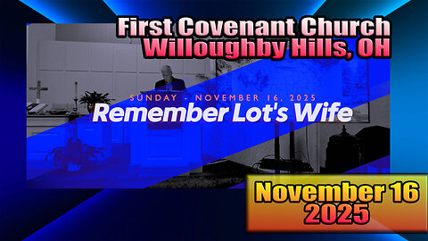 Remember Lot's Wife - A Sunday Message