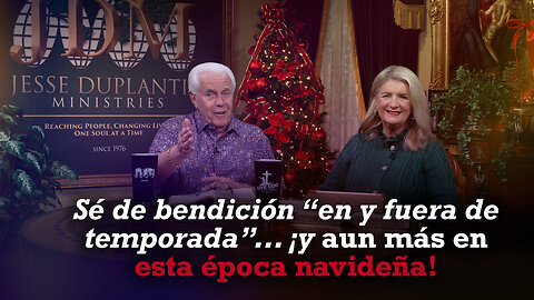 SALA DE JUNTAS: SÉ DE BENDICIÓN “EN Y FUERA DE TEMPORADA” ... ¡Y AUN MÁS EN ESTA ÉPOCA NAVIDEÑA!