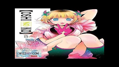 Oshi No Ko Volume 8 Review