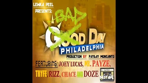 Lewka Peel - Bad Day Philadelphia (Full Mixtape, 2014)