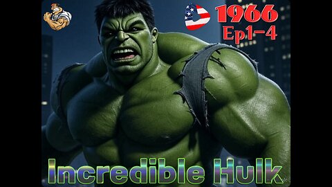 The Incredible Hulk (1966) Episodes 1-4