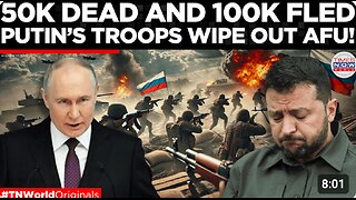 100K Ukrainian Soldiers Flee! Putin’s Forces Annihilate AFU with 50K Soldier Losses Every Month!