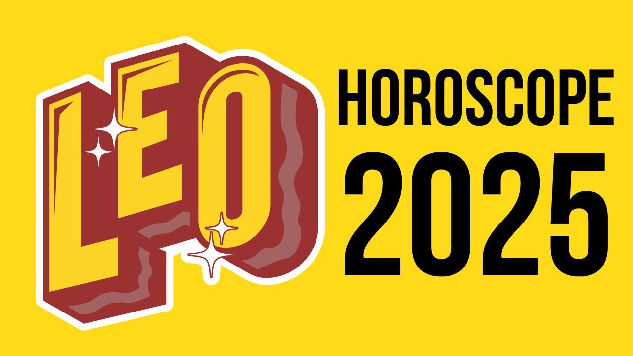 Leo Horoscope 2025 Career, Love, and Health Predictions! #LeoHoroscope2025 #predictions