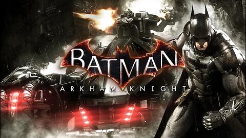 Batman Arkham Knight Livestream