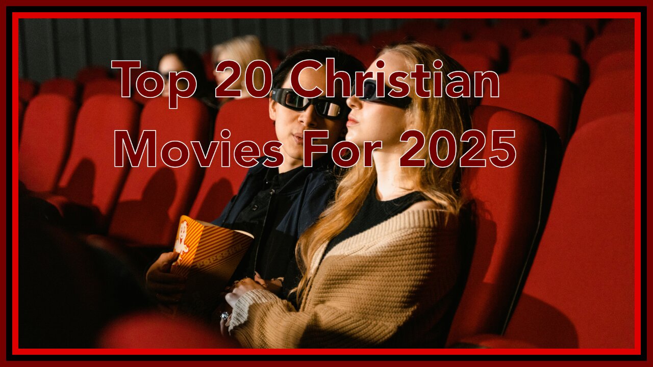 Top 20 Christian Movies For 2025