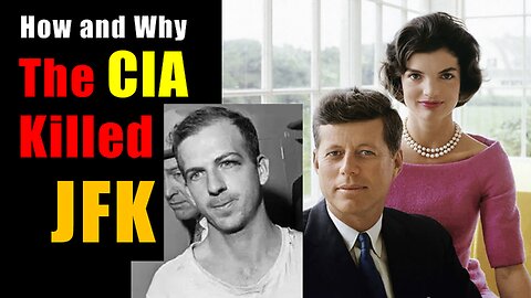 How & Why the CIA Killed JFK | Part 1