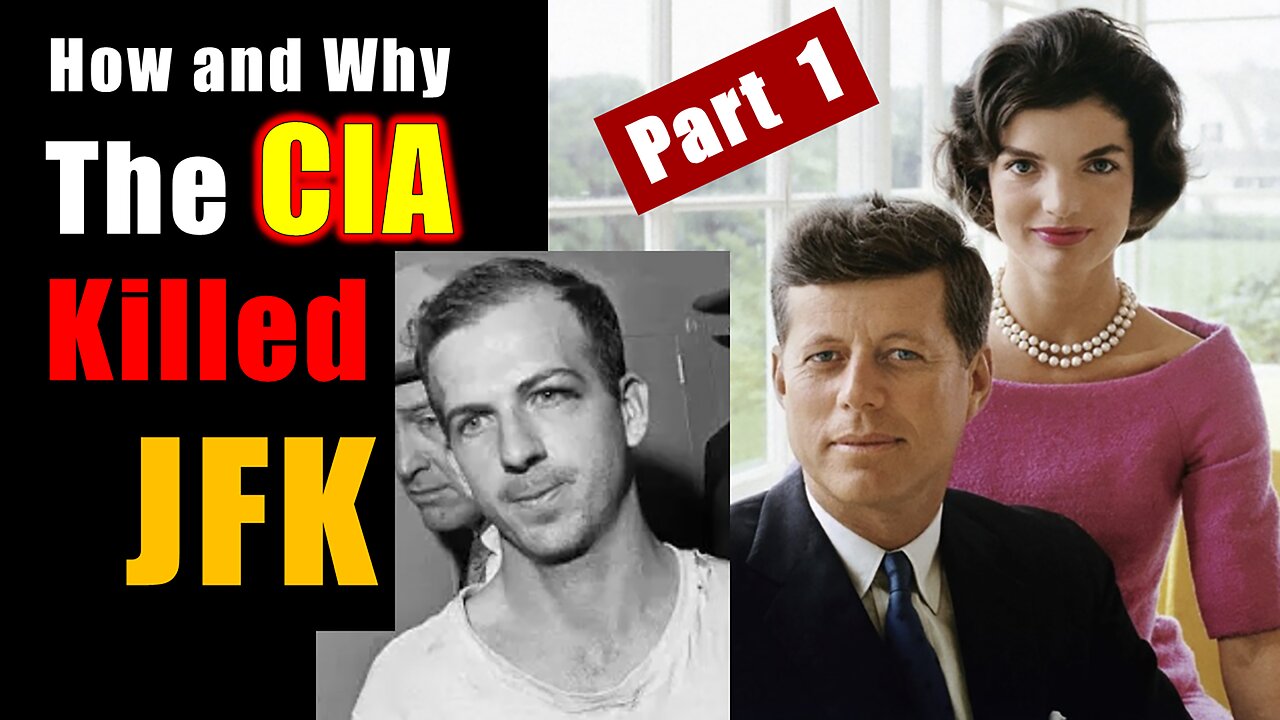 How & Why the CIA Killed JFK | Part 1