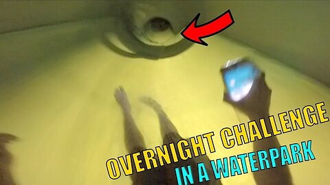OVERNIGHT CHALLENGE IN CRAZY WATERPARK!