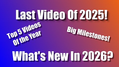 The Last Video 2025!