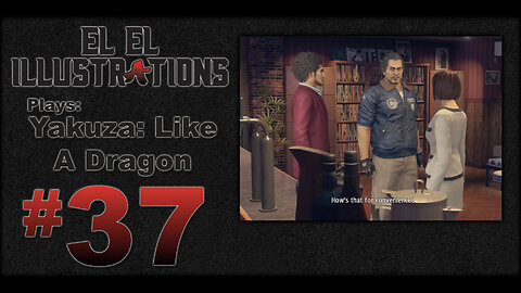El El Plays Yakuza Like a Dragon Episode 37: Michio Maker