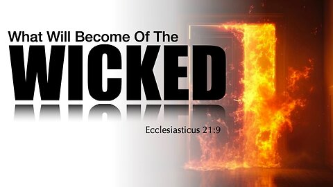 What will become of the wicked?
