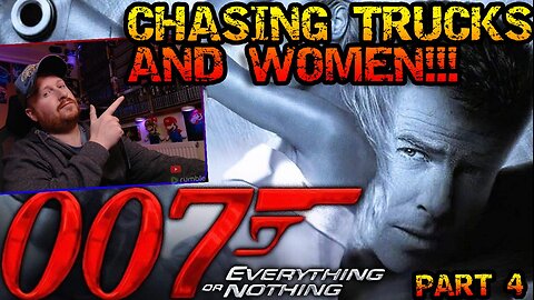 James Bond 007: Everything Or Nothing - Part 4 - Chasing trucks and women