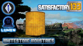 Satisfactory 1.0 | Singleplayer | S4 Episode 133