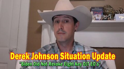 Derek Johnson Situation Update 02.28.25: "Biden Did Not Revoke Eight Key DJT EO’s"