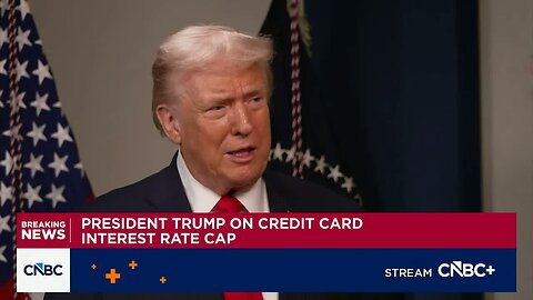 President Trump: I would like to see a one-year cap of 10% on credit card rates