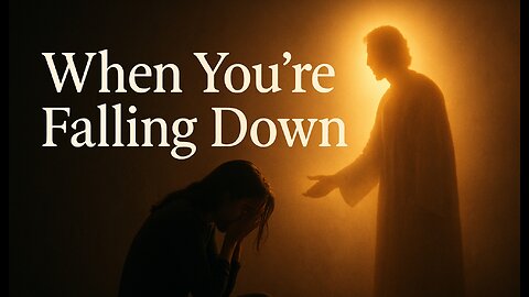When You're Falling Down