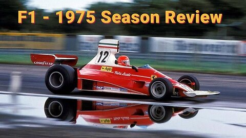 F1: Formula 1 1975 Season Review