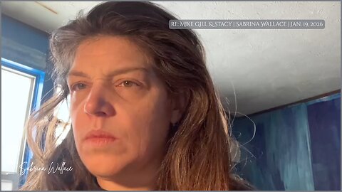 re: Mike Gill & Stacy | Sabrina Wallace | Jan. 19, 2026
