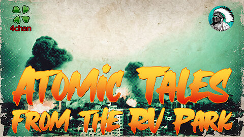 Atomic Tales Frome the RV Park | Paranormal Week in Review