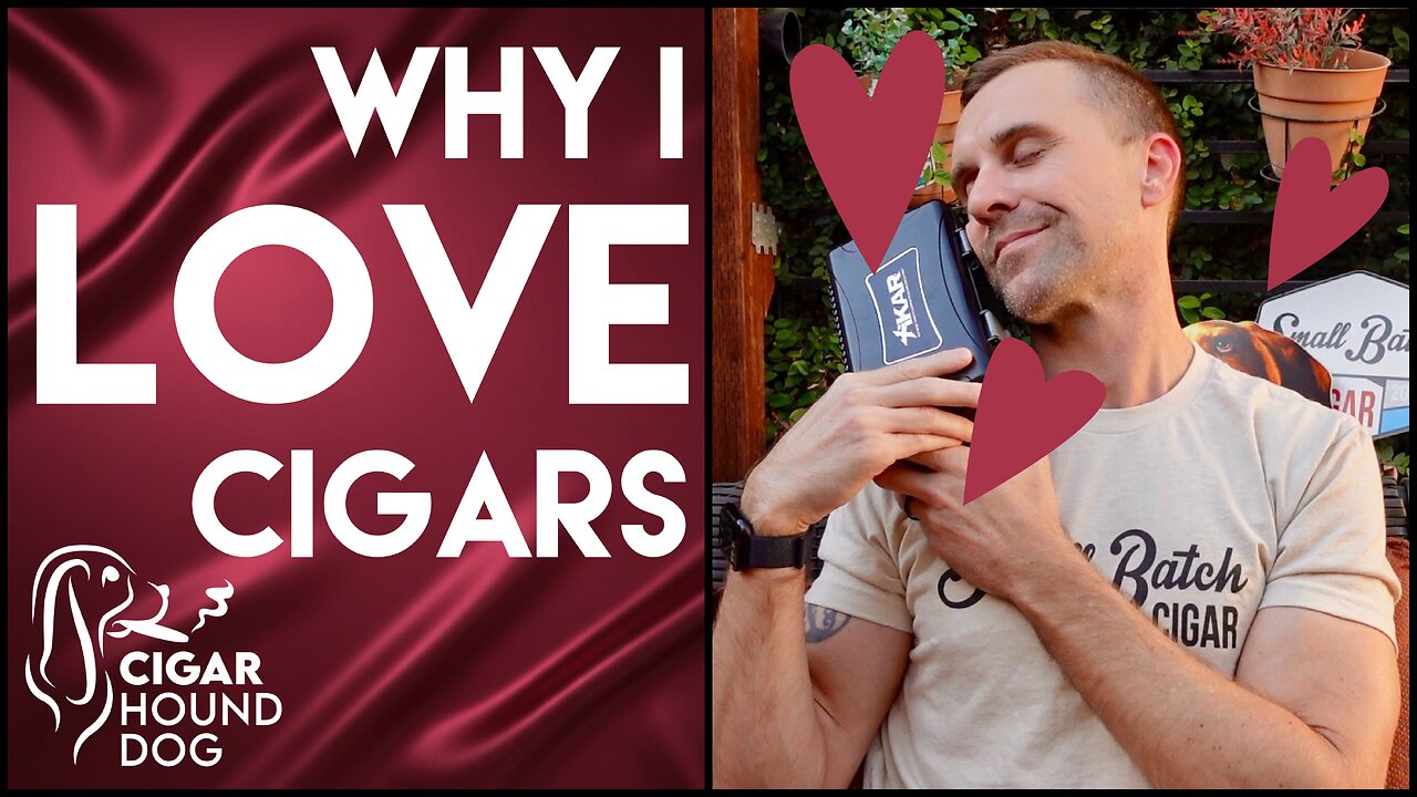 Why I LOVE Cigars