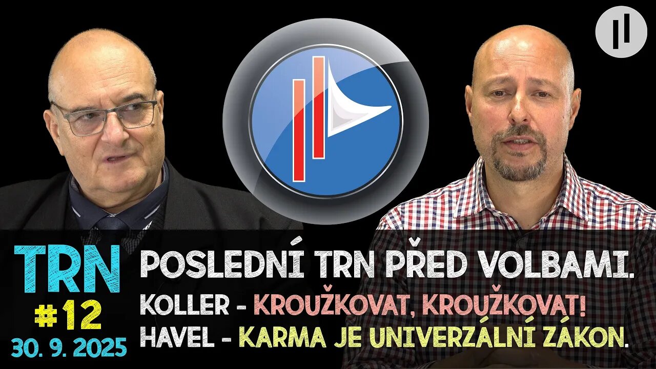 Poslední TRN #12 - Chtěli jste doporučení koho volit? Tak tady ho máte. Koller | Havel