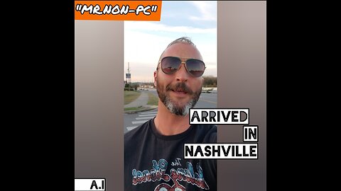 MR. NON-PC: Arrived In Nashville