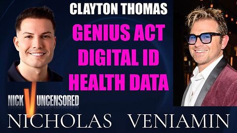 Clayton Thomas Discusses Genius Act, Digital ID, Health Data with Nicholas Veniamin