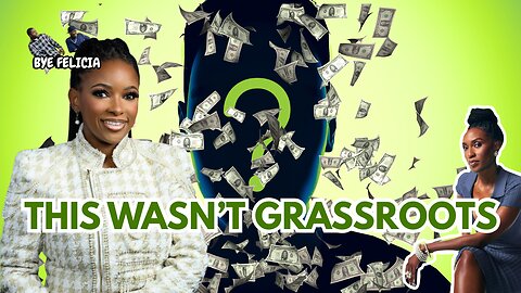 Bye Felicia: Follow the Money — How a Political Nobody Raised Millions